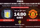 Aston Villa vs Man United Predict and win