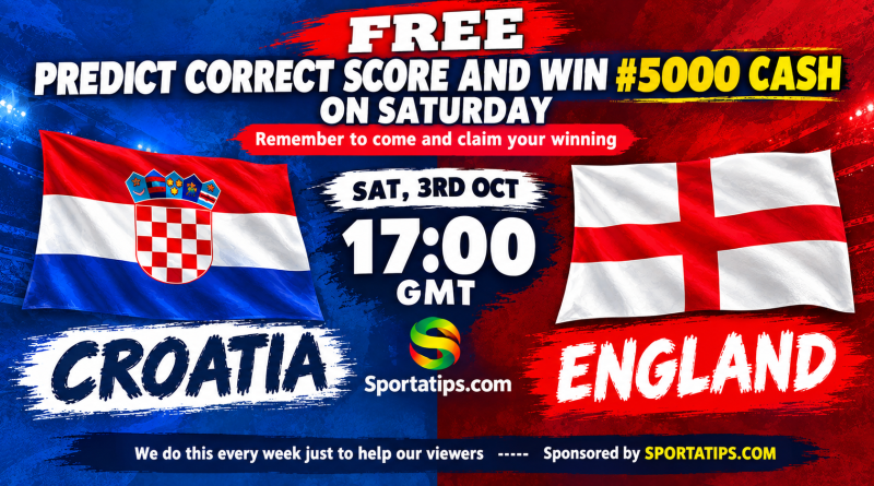 Croatia vs England Predict and Win 2026 – Predict & Win ₦5,000 To Be Won Croatia vs England